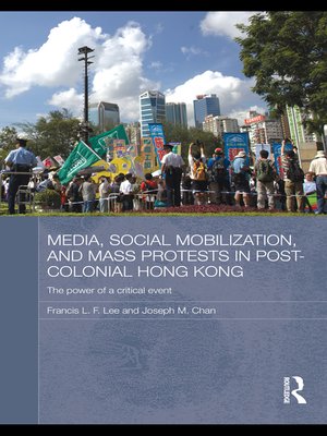 cover image of Media, Social Mobilisation and Mass Protests in Post-colonial Hong Kong